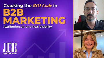 Cracking the ROI Code in B2B Marketing: Attribution, AI, and Real Visibility