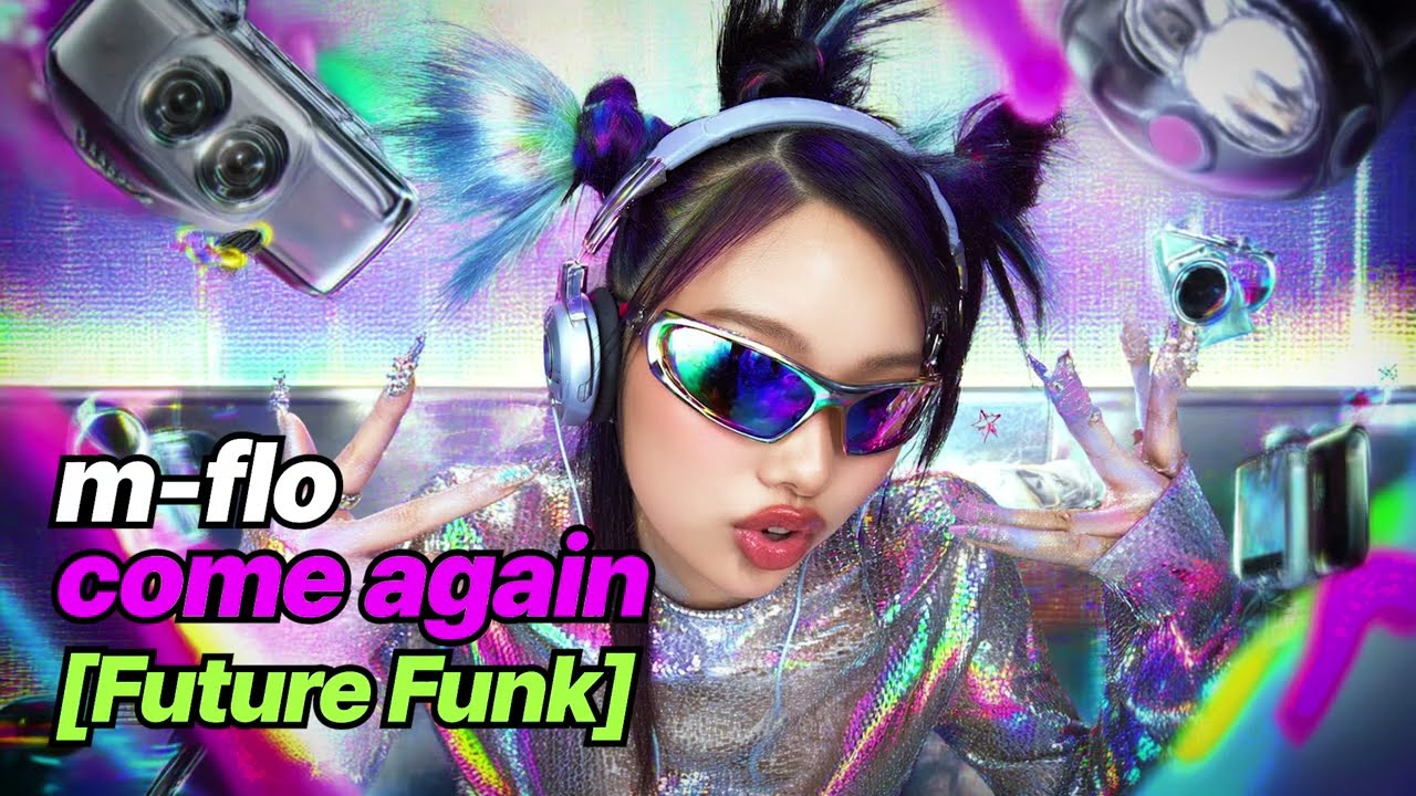 邦楽 m-flo REMIX come again m-flo - come again [FUTURE FUNK REMIX] - YouTube