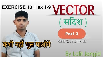 Vector 13.1 |part-3|class12| by Lalit jangid