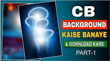 CB Background Kaise banaye | How to make fer level cb background & cb background download ||