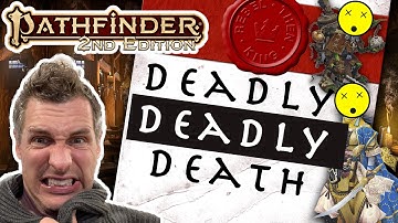 Deadly, deadly death in the Pathfinder 2e Remaster