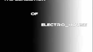 The Sensation of Electro_ House ( Part 6 / 6 ) " 58min "