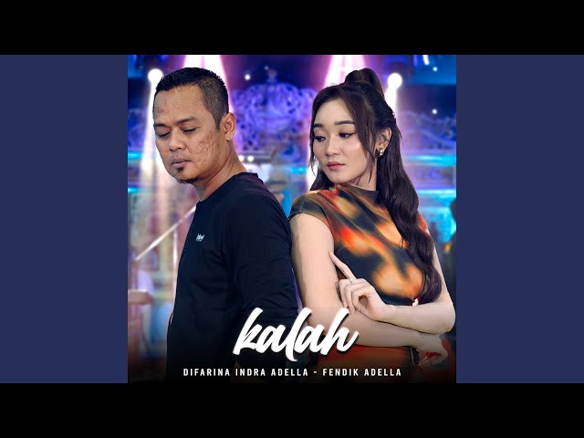 Kalah (feat. Fendik Adella) class=