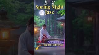 春宵 Spring Night Jazz | Koto &amp; Shakuhachi BGM | Zen Jazz Cafe