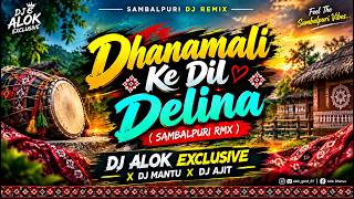 Dhanamali Ke Dil Delina Ft Ruku Suna & Swagatika Tripathy (Sambalpuri Rmx) Dj Alok Exclusive
