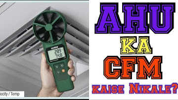 How to calculate CFM of AHU in Hindi | HVAC World