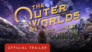 The Outer Worlds: Peril on Gorgon DLC - Official Announcement Trailer