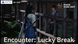 Encounter Lucky Break | Where Winds Meet | Gameplay Walkthrough 4K 60FPS