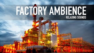 🏭🏗🏢 Factory Ambience - Soothing Sounds relaxation meditation calm quite - effects noise industrial