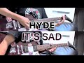 HYDE/IT&#39;S SAD   guitar  cover