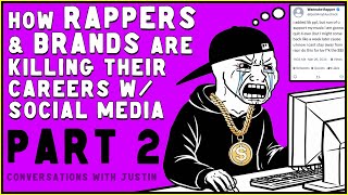 HOW RAPPERS & BRANDS ARE KILLING THEIR CAREERS WITH SOCIAL MEDIA - Part 2