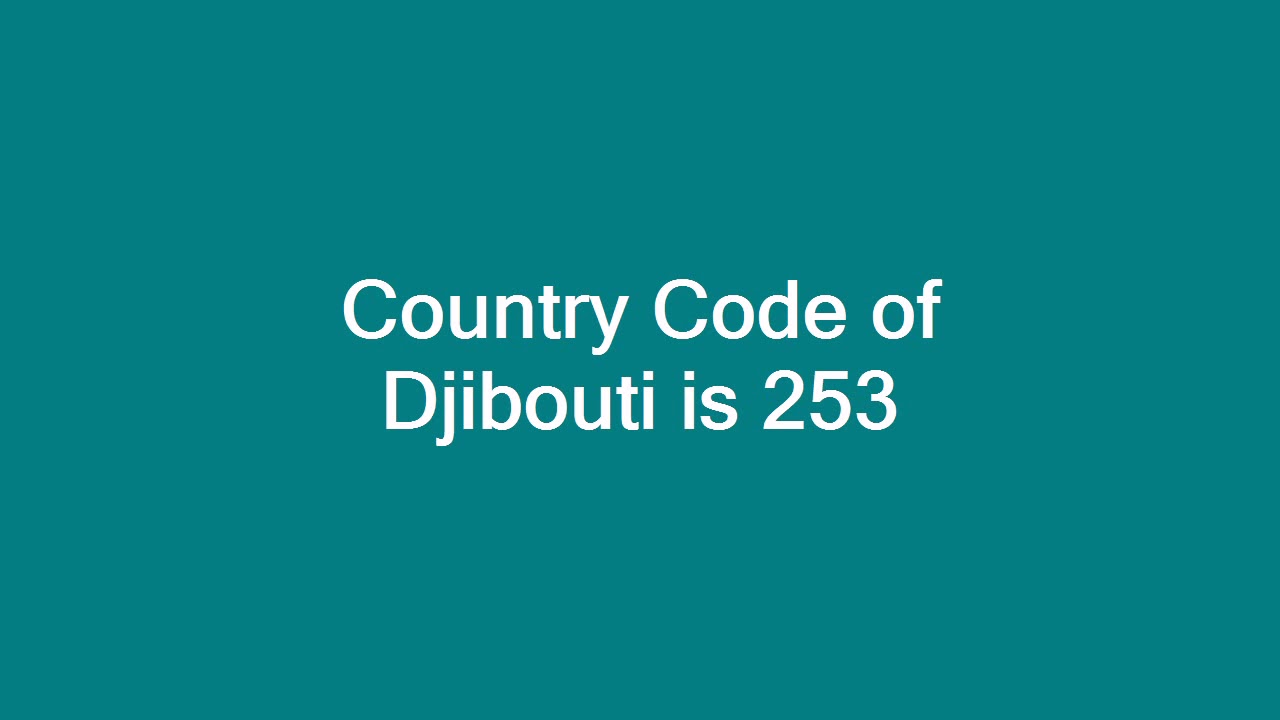 Country Code of Djibouti is 253 - YouTube
