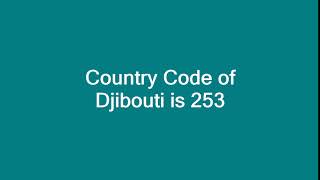 Country Code of Djibouti is 253
