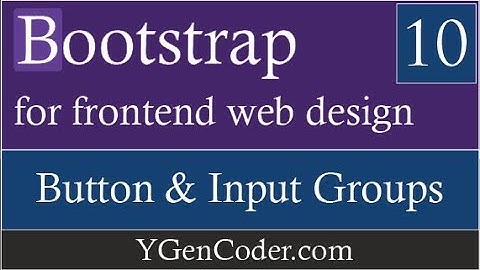 Bootstrap Components #10: Button groups and Input groups