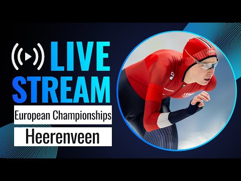 LIVE | European Championships session | Heerenveen 2024 | #SpeedSkating