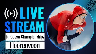 LIVE | European Championships session | Heerenveen 2024 | #SpeedSkating