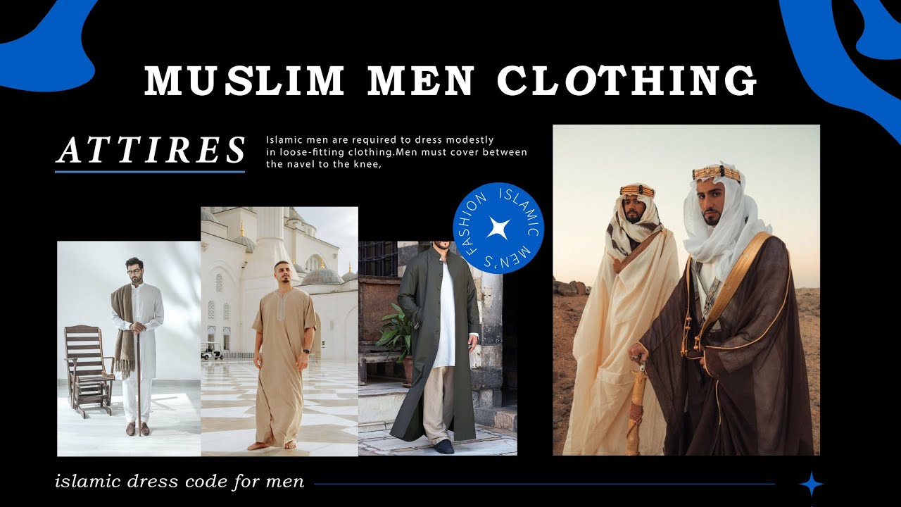 Muslim Men Clothing Attires | Islamic Dress Code for Men | Muslim ...