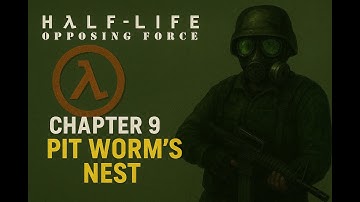 Half-Life: Opposing Force — Chapter 9: Pit Worm