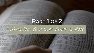 Who Do You Say That I Am? - Part 1 of 2 - Jacob Prasch