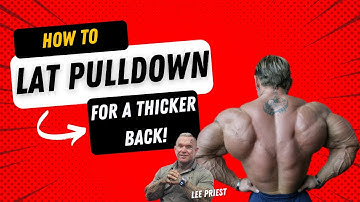 How To Lat Pulldown For A Thicker Back | Lee Priest