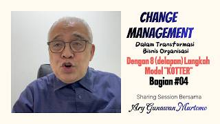 Model Kotter '   8 Langkah  Kotter untuk Transformasi Bisnis Organisasi '  bagian #04