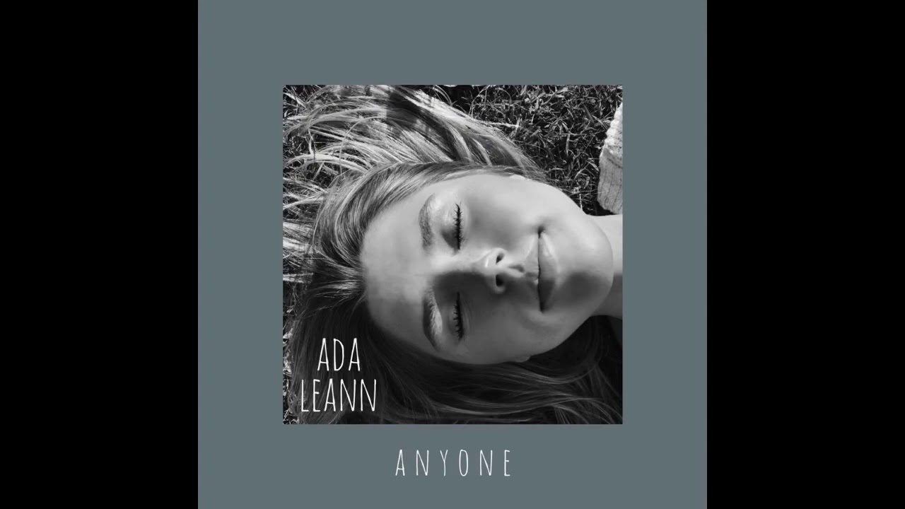 Watch Anyone- Ada LeAnn (Official Audio) on YouTube Watch Anyone- Ada LeAnn (Official Audio) on YouTube