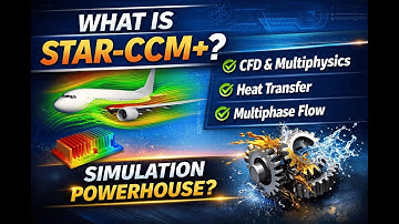 What Is STAR-CCM+? | Capabilities, Applications, and CFD Simulation Overview