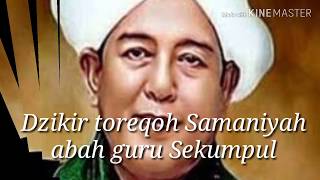 Download lagu Dzikir toreqoh Samaniyah oleh Abah guru Sekumpul