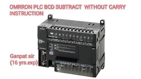 OMRON PLC BCD SUBTRACT WITHOUT CARRY INSTRUCTION,HOW TO WORK BCD SUBTRACT WITHOUT CARRY INSTRUCTION