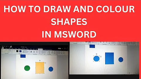 HOW TO DRAW AND COLOUR SHAPES IN MSWORD