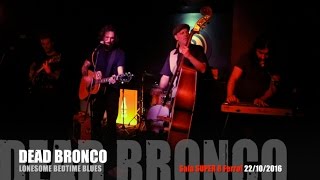 Dead Bronco - Lonesome bedtime blues SALA SUPER 8 Ferrol 22/10/2016