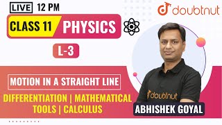 Motion in a straight line | Differentiation | Class 11 NCERT Physics | Chapter 3 |Abhishek Sir |
