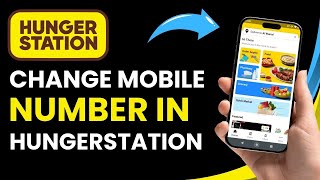 How to Change Mobile Number in HungerStation ! EASY GUIDE screenshot 2