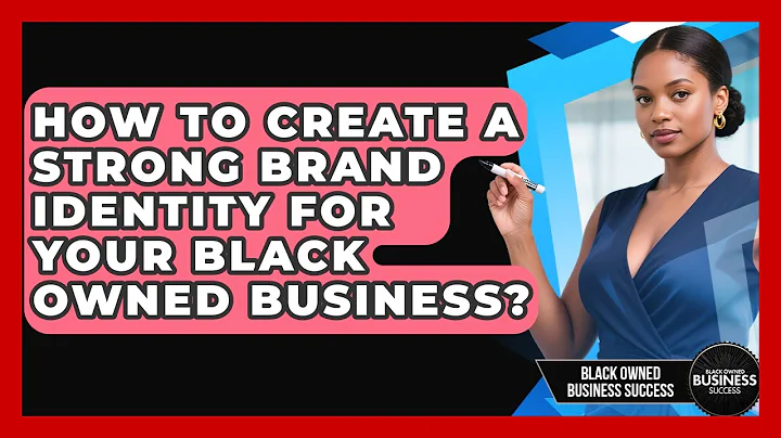How To Create A Strong Brand Identity For Your Black Owned Business? - Black Owned Business Success