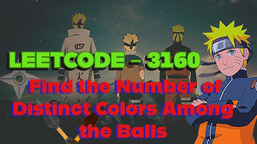 Find the Number of Distinct Colors Among the Balls | Simple Approach | Leetcode 3160 | Code Genin