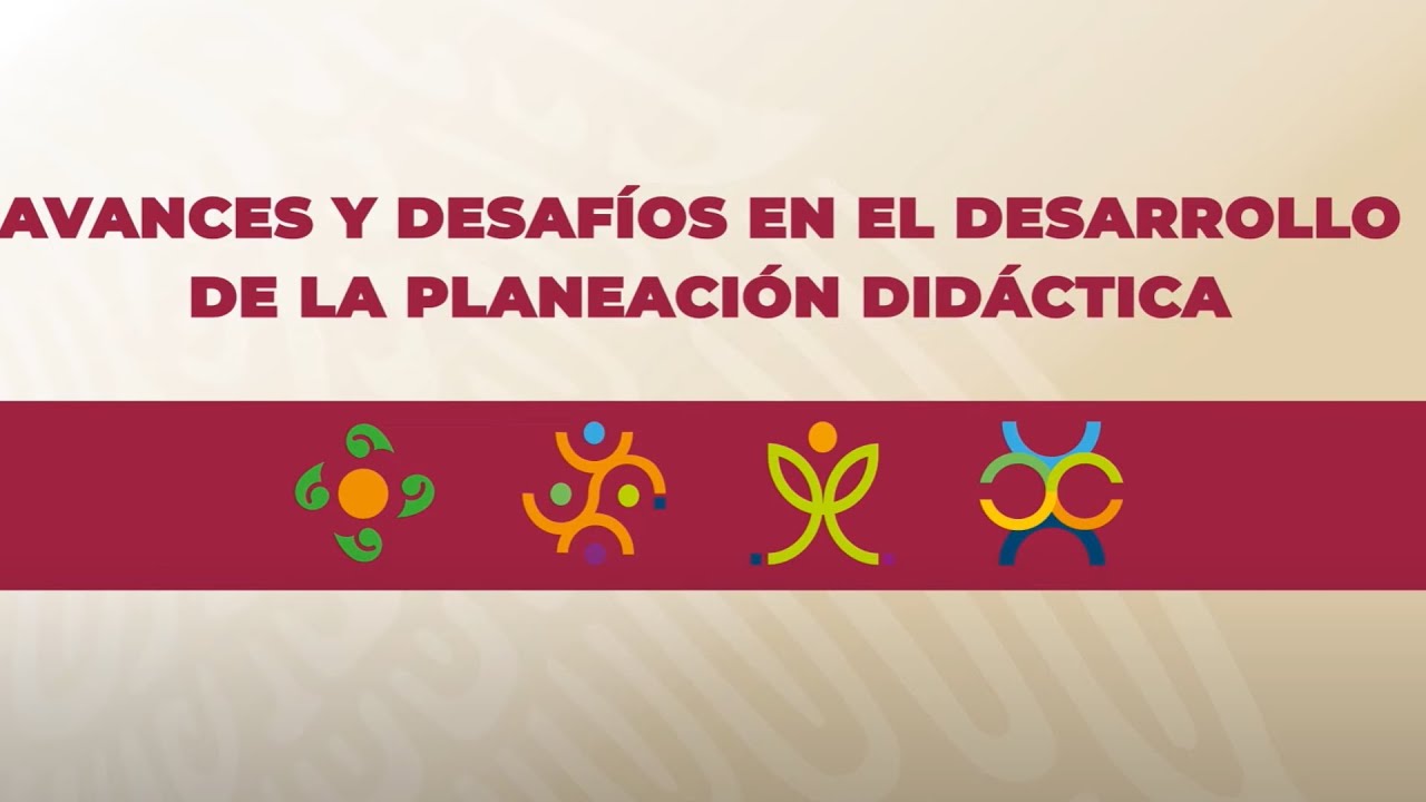 Avances Y Desafíos En El Desarrollo De La Planeación Didáctica