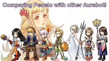 Why you should pull for Penelo! Discussing Aurabots Comparison! [DFFOO GL]