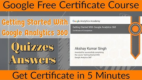 Google Free Certificate Course | Getting Started With Google Analytics 360 | free online courses