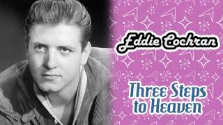 Video thumbnail of "Eddie Cochran - Three Steps To Heaven"