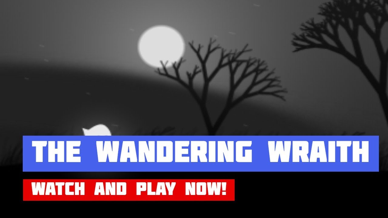 Блуждающий дух (The Wandering Wraith) · Игра · Геймплей