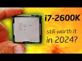 The mighty i72600k in 2024  is this cpu still worth 30