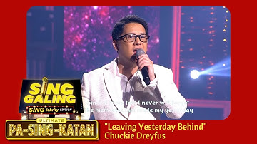 Sing Galing Ultimate Pasingkatan March 5, 2022 | "Leaving Yesterday Behind" Chuckie Dreyfus