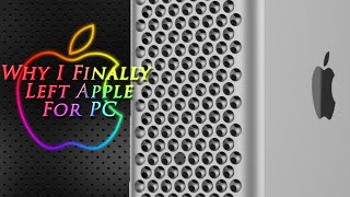 Why I Finally Left Apple for PC