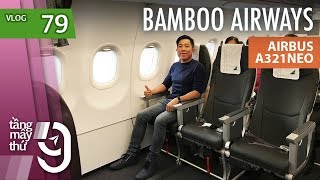 [M9] #79: Trải nghiệm Airbus A321neo của Bamboo Airways | Yêu Máy Bay