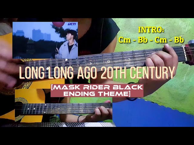 Mask Rider Black Ending Theme -- (Long Long Ago 20th Century) -- Guitar Chords W/ Lyrics class=