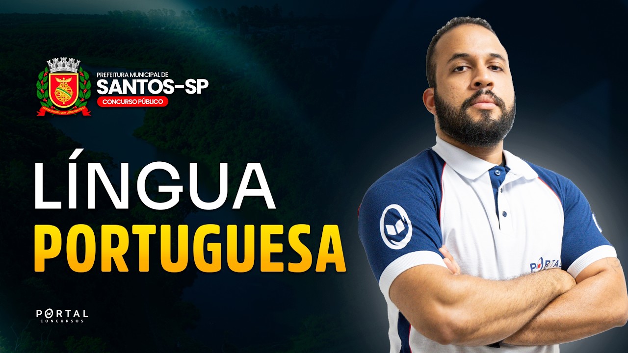 CONCURSO PREF. SANTOS/SP: LÍNGUA PORTUGUESA | Com o Profº. Anderson Oliveira