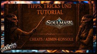 So aktivierst du die ADMIN-BEFEHLE – Cheats &amp; Konsole. Soulmask ⚔️ [Tutorial-Tipps &amp; Tricks]