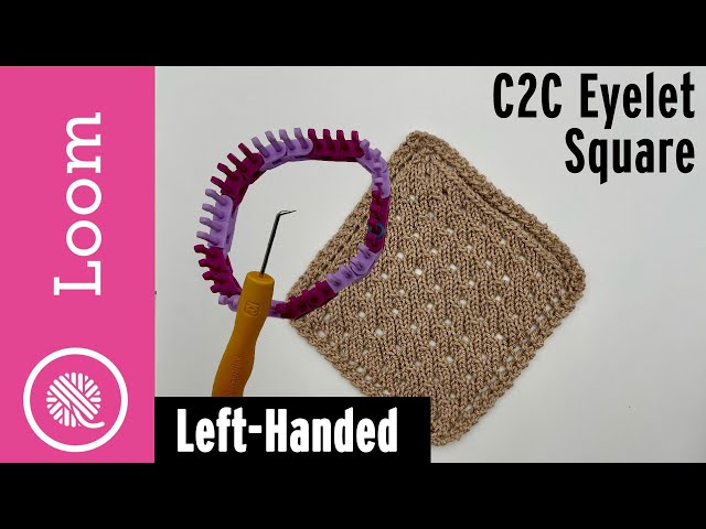 【Rosen Kreuz】EYELET EDGE Set-Up Loom Knit C2C Eyelet Square | Left Handed - YouTube