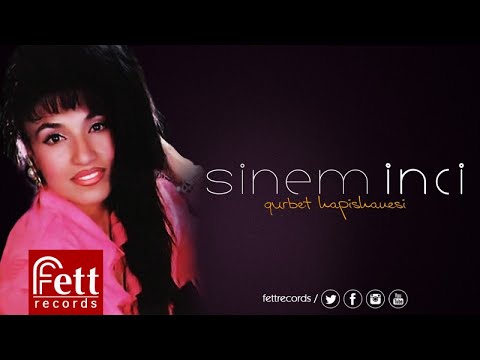 Sinem İnci - Gurbet Hapishanesi