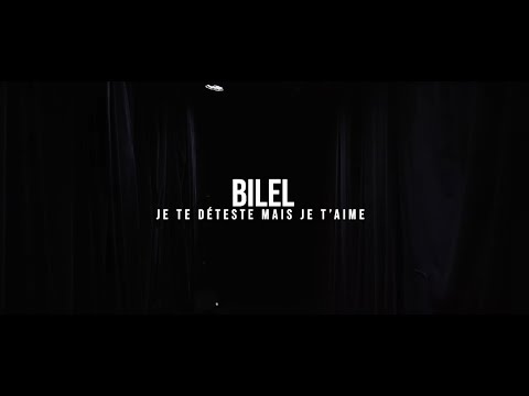Bilel - Je Te Déteste Mais Je T'aime (Clip Officiel)